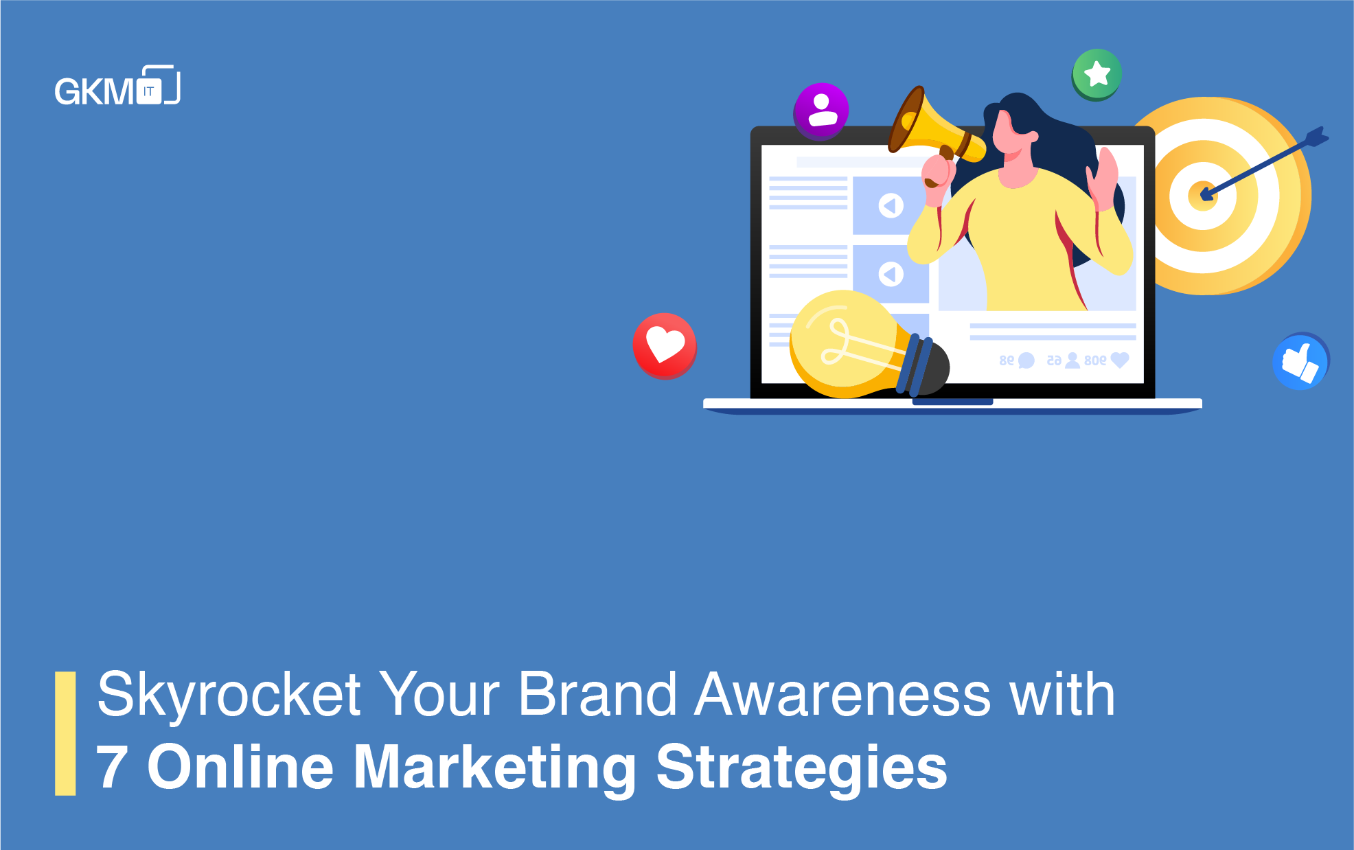 Skyrocket Your Brand Awareness with 7 Online Marketing Strategies