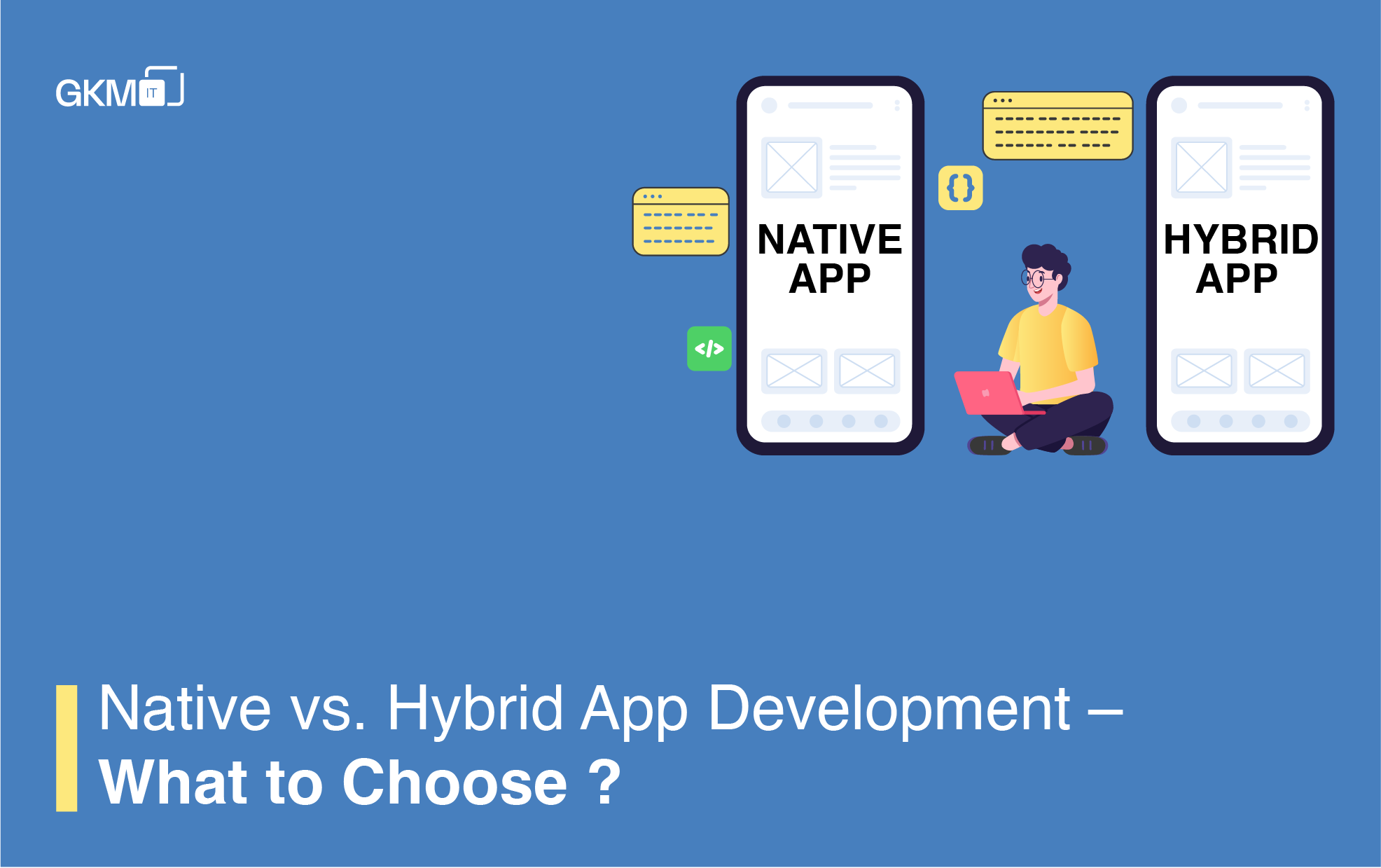 Native vs. Hybrid App Development – What to Choose in 2020?