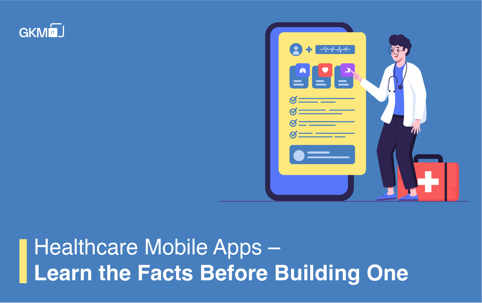 Healthcare Mobile Apps – Learn the Facts Before Building One