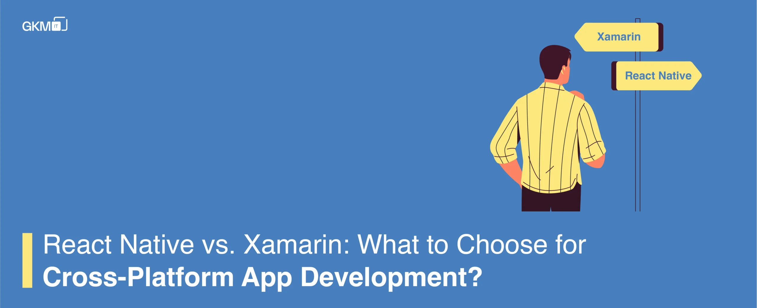 React Native vs. Xamarin: What to Choose for Cross-Platform App Development?
