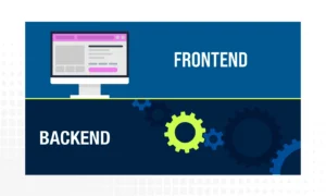 Frontend and Backend